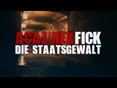 Acaz & Nex - "F**k die Staatsgewalt"