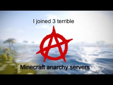 I joined some terrible Minecraft anarchy servers