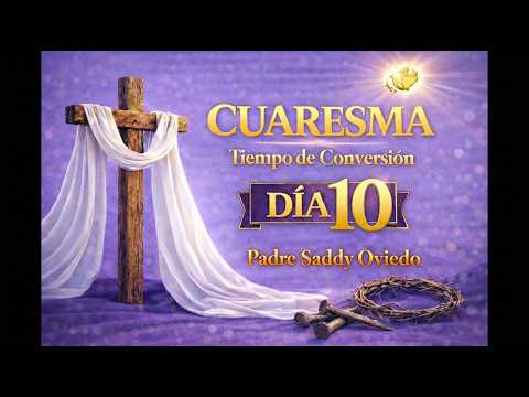 ✝️ LA VERDADERA CONVERSIÓN 10 P. SADDY OVIEDO