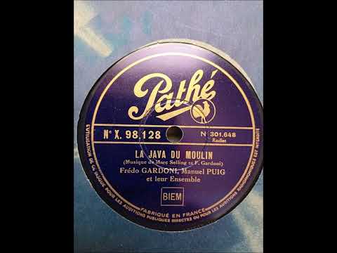 LA JAVA DU MOULIN (Java) par Frédo GARDONI, enregistrée le 21 septembre 1932.