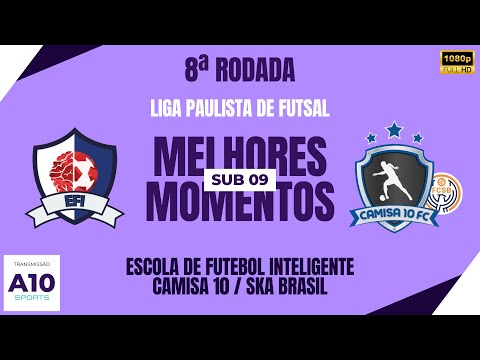 EFI 3 X 6 CAMISA 10 / SKA BRASIL - LIGA PAULISTA DE FUTSAL - SUB 09 | MELHORES MOMENTOS