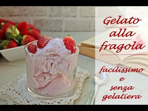GELATO ALLA FRAGOLA- velocissimo e senza gelatiera