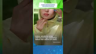 Kerap Timbulkan Penyakit, Ini Cara Mudah Mengontrol Tekanan Darah agar Normal seusai Lebaran