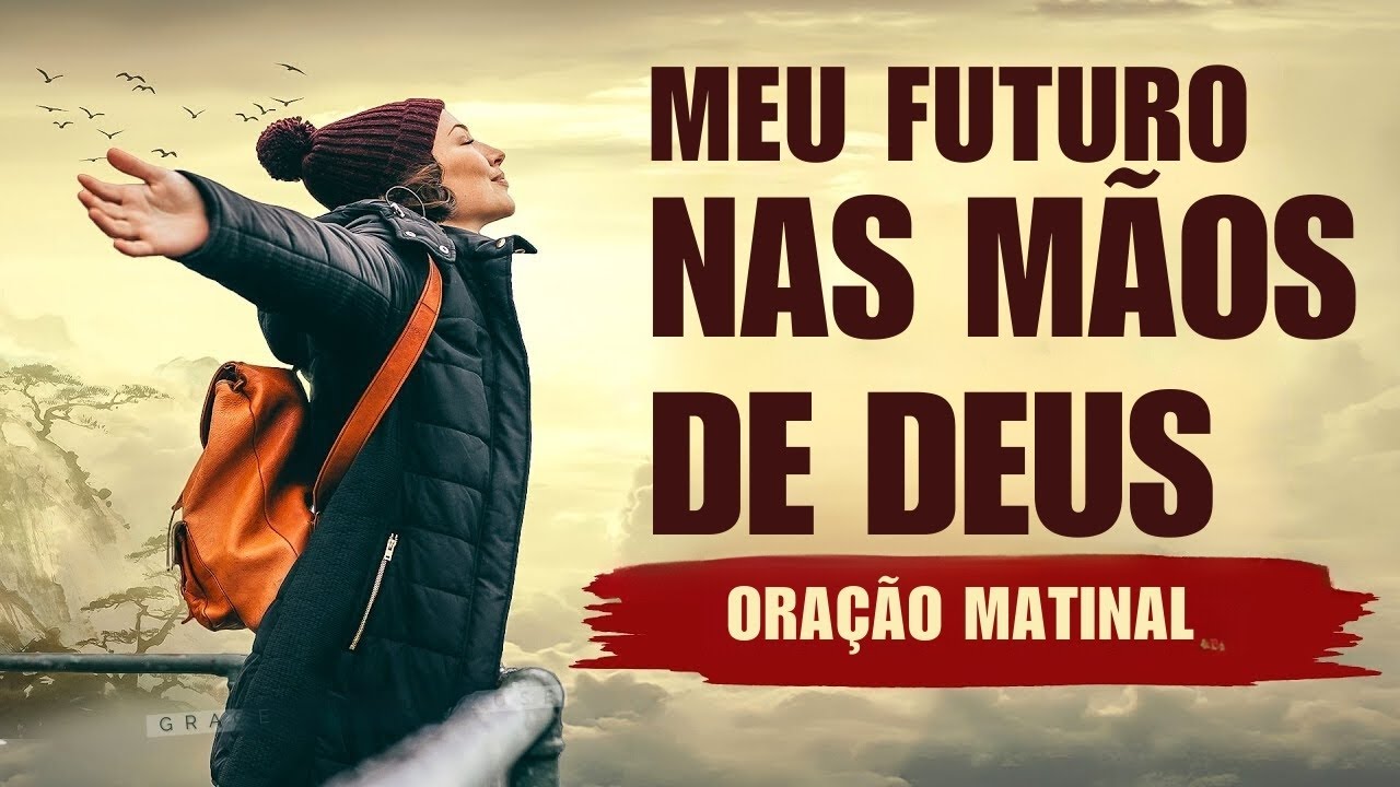 Confie no Senhor de todo o coração | Uma oração matinal abençoada para começar o dia.