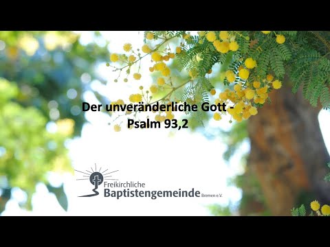 Der unveränderliche Gott - Psalm 93,2