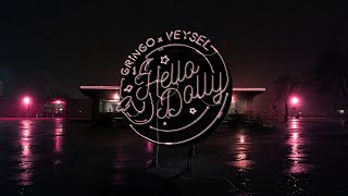 GRiNGO x VEYSEL - HELLO DOLLY (PROD.GOLDFINGER)