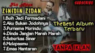 Download lagu Thebest full album terbaru~ZINIDIN ZIDAN,Buih Jadi Permadani,Aku Bukan Jodohnya,Purnama Merindu mp3