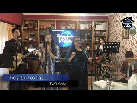 Trae tu Presencia - TDVENCASA