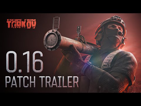 Escape from Tarkov Beta - 0.16 Patch trailer