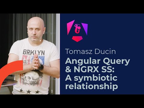 Angular Warsaw: Tomasz Ducin - Angular Query & NGRX SS: A symbiotic relationship