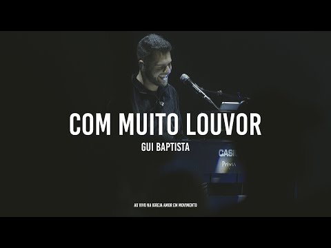 COM MUITO LOUVOR