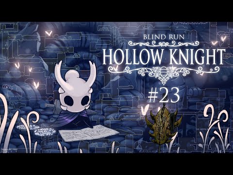 Completismo - Hollow Knight [Blind Run] #23 w/ Cydonia