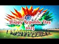 Republic Day 2025 Republic Day Status Video 26 January Whatsapp Status 2025