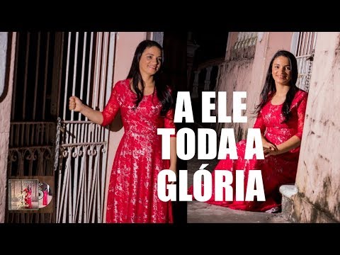 A ELE TODA A GLÓRIA | Eliã Santos (AD Stella Maris) Maceió/AL