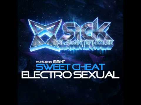 Sweet Cheat - Electro Sexual feat. Ei8ht (Original Mix) (SICK SLAUGHTERHOUSE) CUT