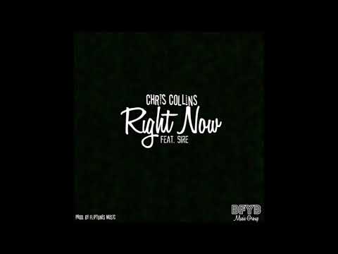 Chris Collins Feat. Sire - Right Now (Prod. by Fliptunes Music) [NEW RNBASS MUSIC]