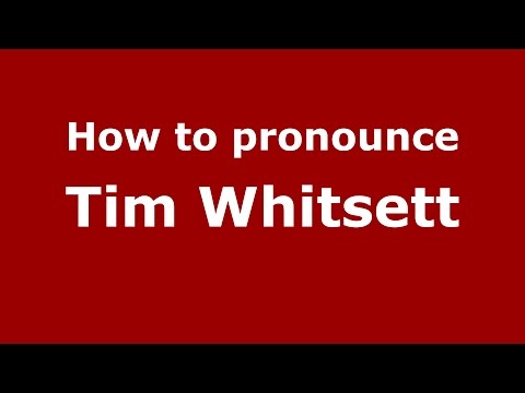 How to pronounce Tim Whitsett (American English/US) - PronounceNames.com