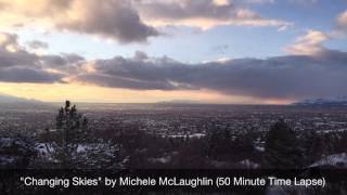 "Changing Skies" by Michele McLaughlin (50 Minute Time Lapse)
