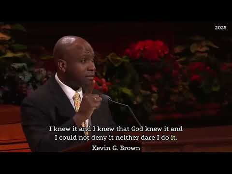 Kevin G. Brown | October 2025 General Conference