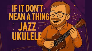 Download lagu If It Don’t Mean a Thing – Jazz Ukulele Tutorial (Duke Ellington) mp3 Download lagu If It Don’t Mean a Thing – Jazz Ukulele Tutorial (Duke Ellington) mp3