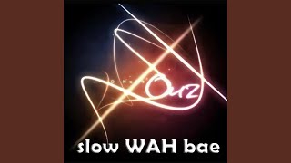 Download lagu Slow Bae Wah mp3