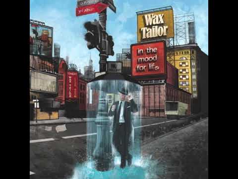 Wax Tailor - In The Mood For Life (Full Album)