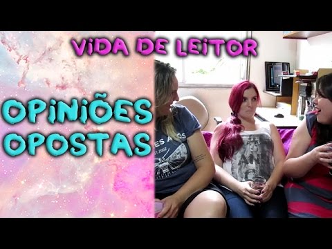 Opiniões Opostas - Vida de Leitor #6