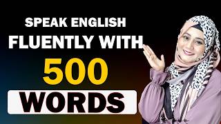 The ONLY 500 Words You Need to Speak English FLUENTLY in 10 Minutes!