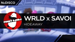 NuDISCO || WRLD x Savoi - Hideaway