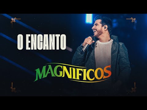 O ENCANTO - Banda Magníficos (DVD A Preferida do Brasil)