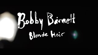 Bobby Barnett - Blonde Hair - Old Bear Sessions
