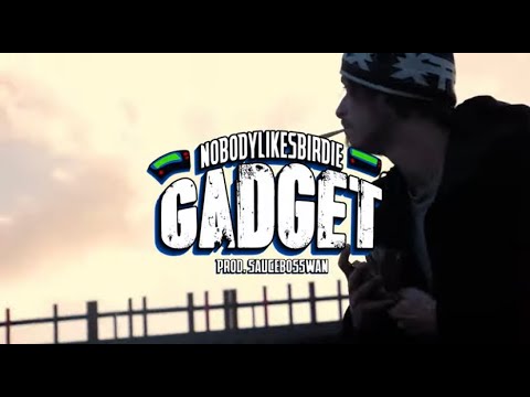 NOBODYLIKESBIRDIE - GADGET ( REMIX TEEJAYX6 - PROD. SAUCEBOSSWAN )