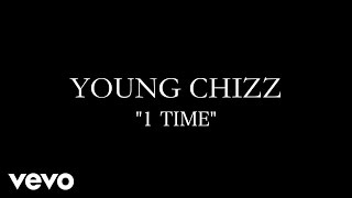 Young Chizz - 1 Time