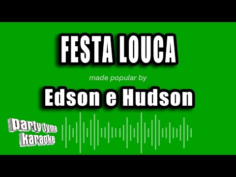 Festa louca (ver. 2) - Edson e Hudson