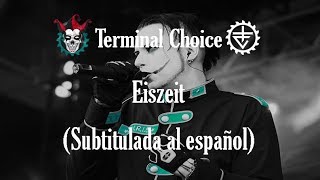 Terminal Choice - Eiszeit (Subtitulada al español)