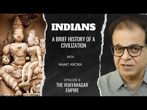 Indians | Ep 8: The Vijayanagar Empire | A Brief History of a Civilization