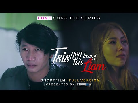 Tsis Yog Tsis Txawj Liam - Mai Lor「Short Film」Full Version