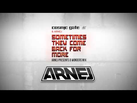 Cosmic Gate & Arnej - Sometimes They Come Back For More (Arnej pres 8 Wonders Mix)