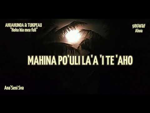 HOHA KIA MEA FULI - AHUAHUNOA & TUKIPEAU (Paroles)