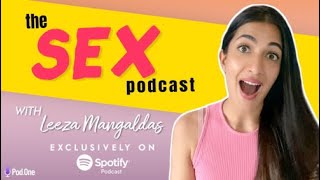 HINDI SEX PODCAST!  | Leeza Mangaldas