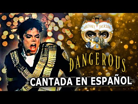 ¿Cómo sonaría "MICHAEL JACKSON — DANGEROUS" en Español? (Cover Latino) Adaptación / Fandub