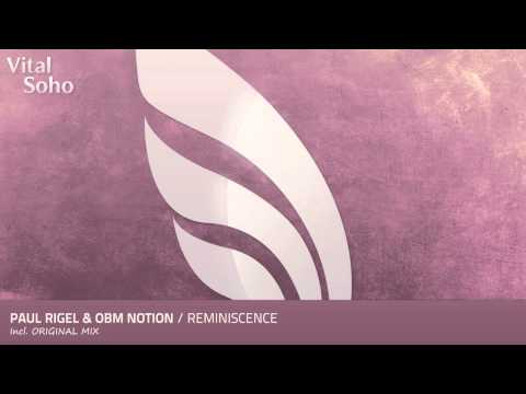 Paul Rigel & OBM Notion - Reminiscence (Original Mix)