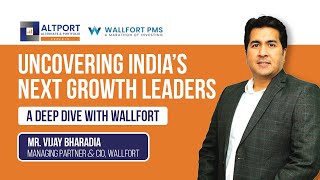 Uncovering India’s Next Growth Leaders | Vijay Bharadia Managing Partner & CIO at Wallfort