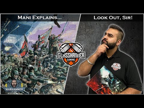 Mani Explains - Look out Sir - Warhammer 40k