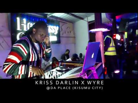 KRISS DARLIN X WYRE LIVE - DOHTY FAMILY@DA PLACE KISUMU