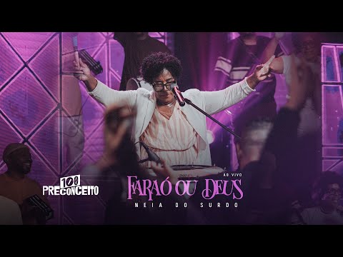Faraó ou Deus | Neia do Surdo [Clipe]