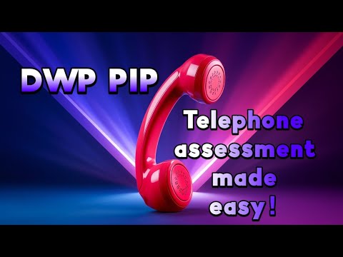 DWP PIP - TELEPHONE ASSESSMENT. Step by Step Guide to Pass the Phone Assessment. WIN YOUR CLAIM