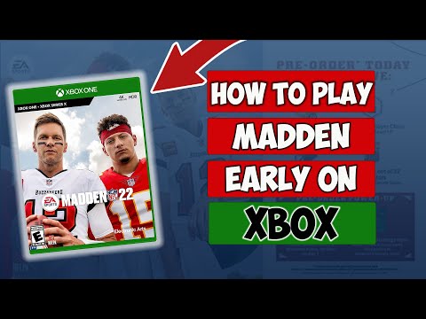 How to play Madden 22 EARLY on XBOX Series X or XBOX One X (Best Way)
