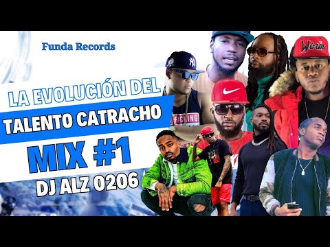 TALENTO CATRACHO | LA EVOLUCIÓN MIX #1,DRRD,MENOR MENOR, JCP,KBP,GAGOMAN,TAVOMAN,BIG NANGO_DJ ALZ FR
