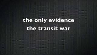 the transit war-the only evidence